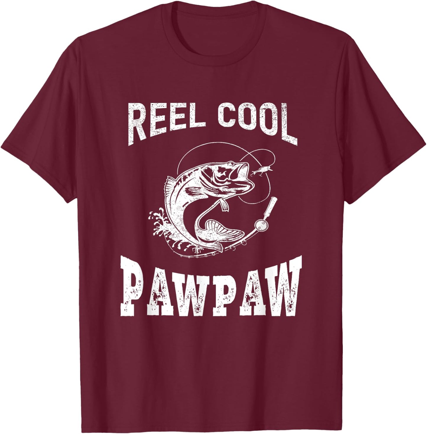 reel cool Pawpaw fisherman grandpa father's day Fishing gift T-Shirt - T-Shirt | Maroon