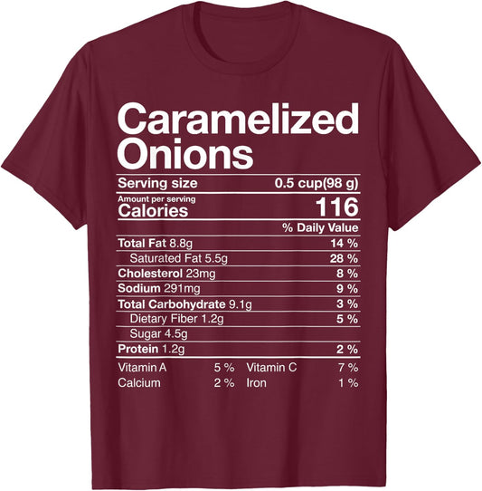 Funny Caramelized Onions Nutrition Facts Thanksgiving Gift T-Shirt - T-Shirt | Maroon