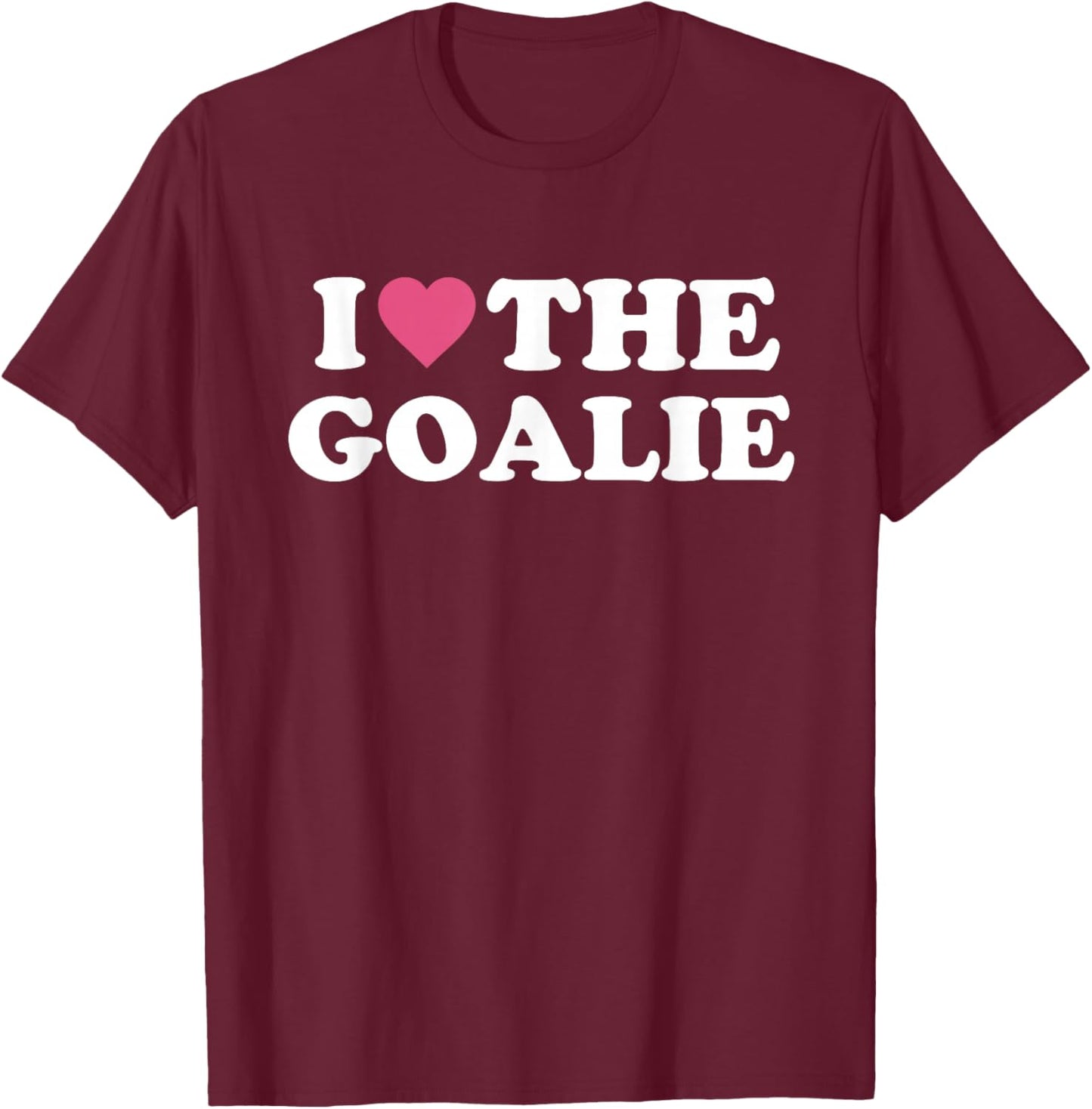 I Love The Goalie Cute Soccer Goalie Family Grandma Mom T-Shirt - T-Shirt | Maroon