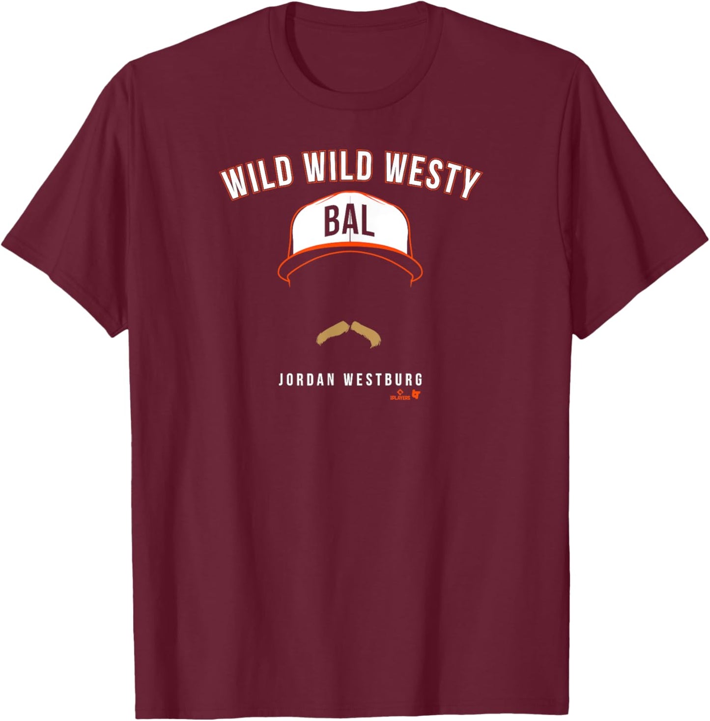 Jordan Westburg - Wild Wild Westy - Baltimore Baseball T-Shirt - T-Shirt | Maroon