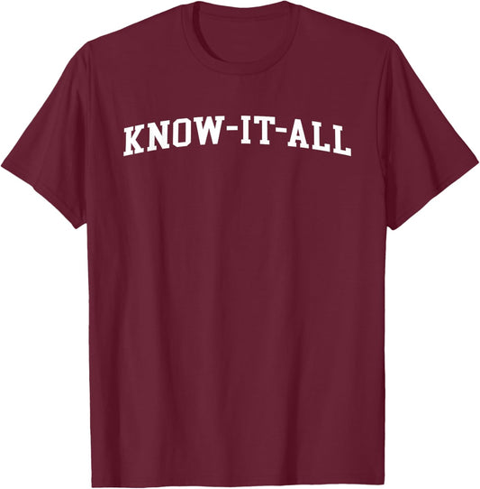 Know-It-All T-Shirt - T-Shirt | Maroon