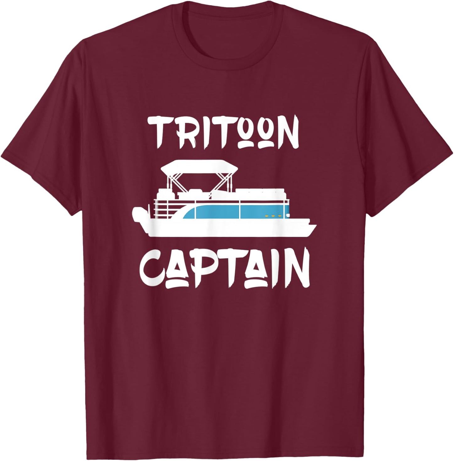 Tritoon Captain Gift for Tritoon Boat Owner Boating T-Shirt - T-Shirt | Maroon