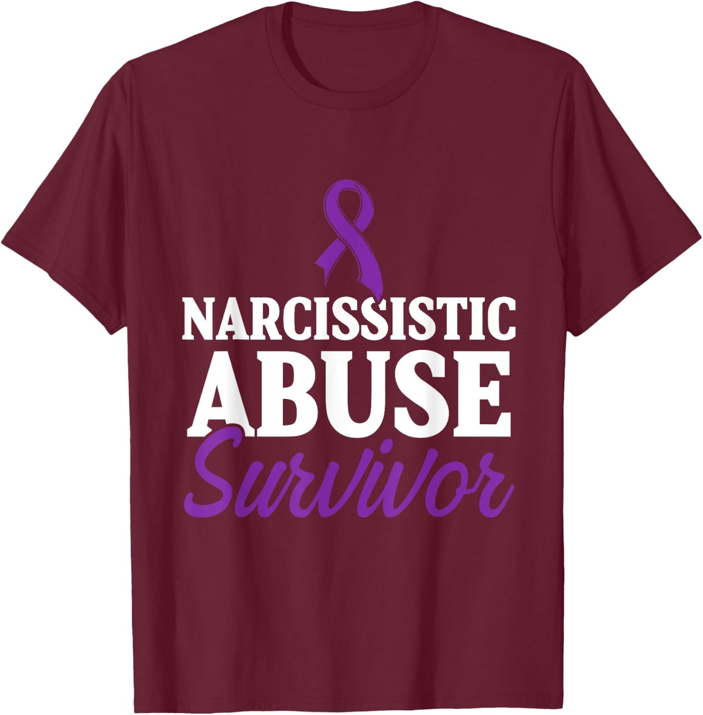 World Narcissistic Abuse Awareness Surviving Survivor T-Shirt - T-Shirt | Maroon