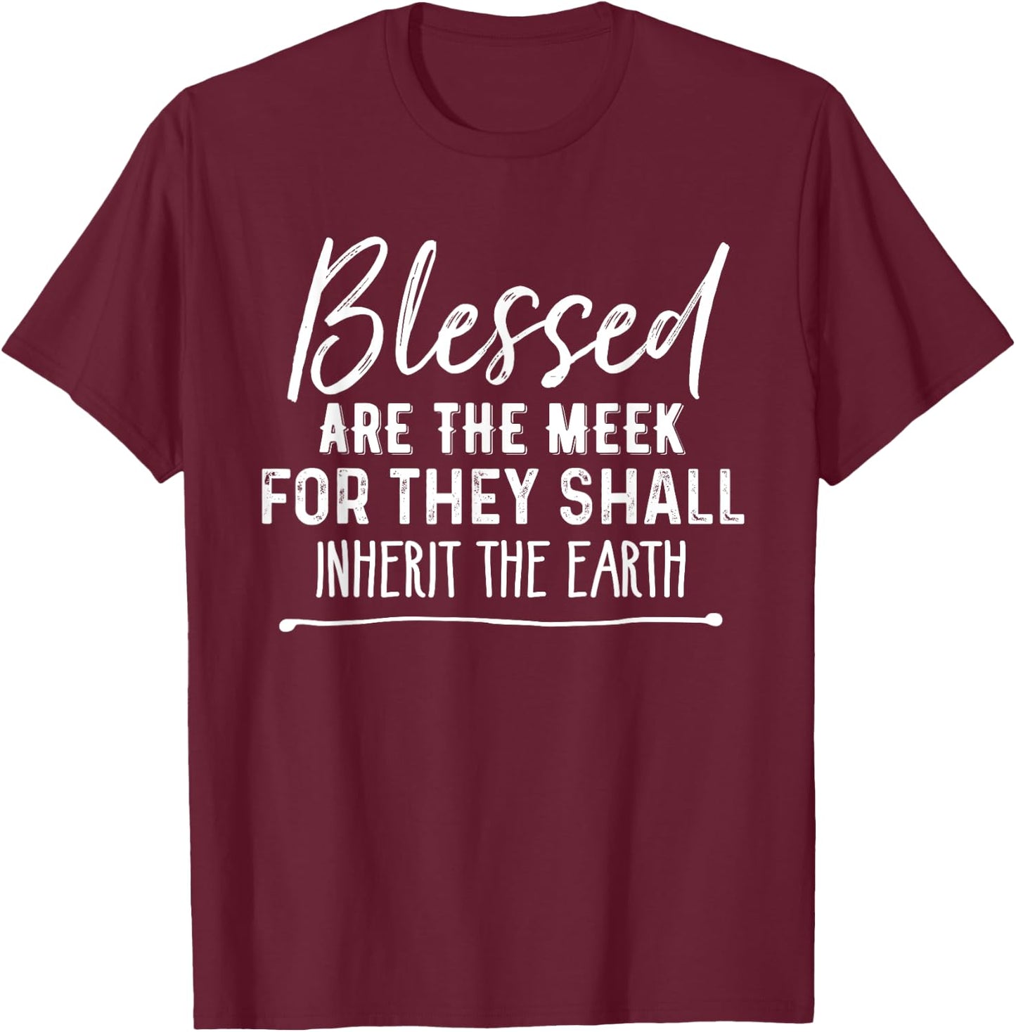 Blessed Are the Meek Christian Beatitudes Bible T-Shirt - T-Shirt | Maroon
