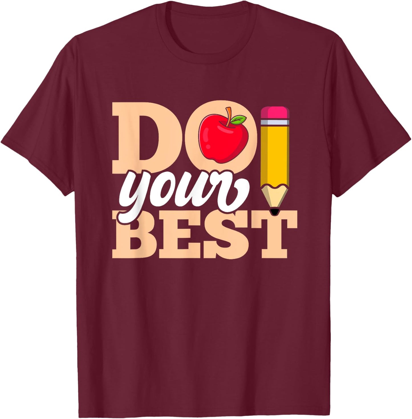 Testing Day Shirt Do Your Best Test Day T-Shirt - T-Shirt | Maroon