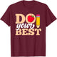 Testing Day Shirt Do Your Best Test Day T-Shirt - T-Shirt | Maroon