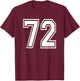 Number 72 Birthday 72nd Sports Player Team Numbered Jersey T-Shirt - T-Shirt | Maroon