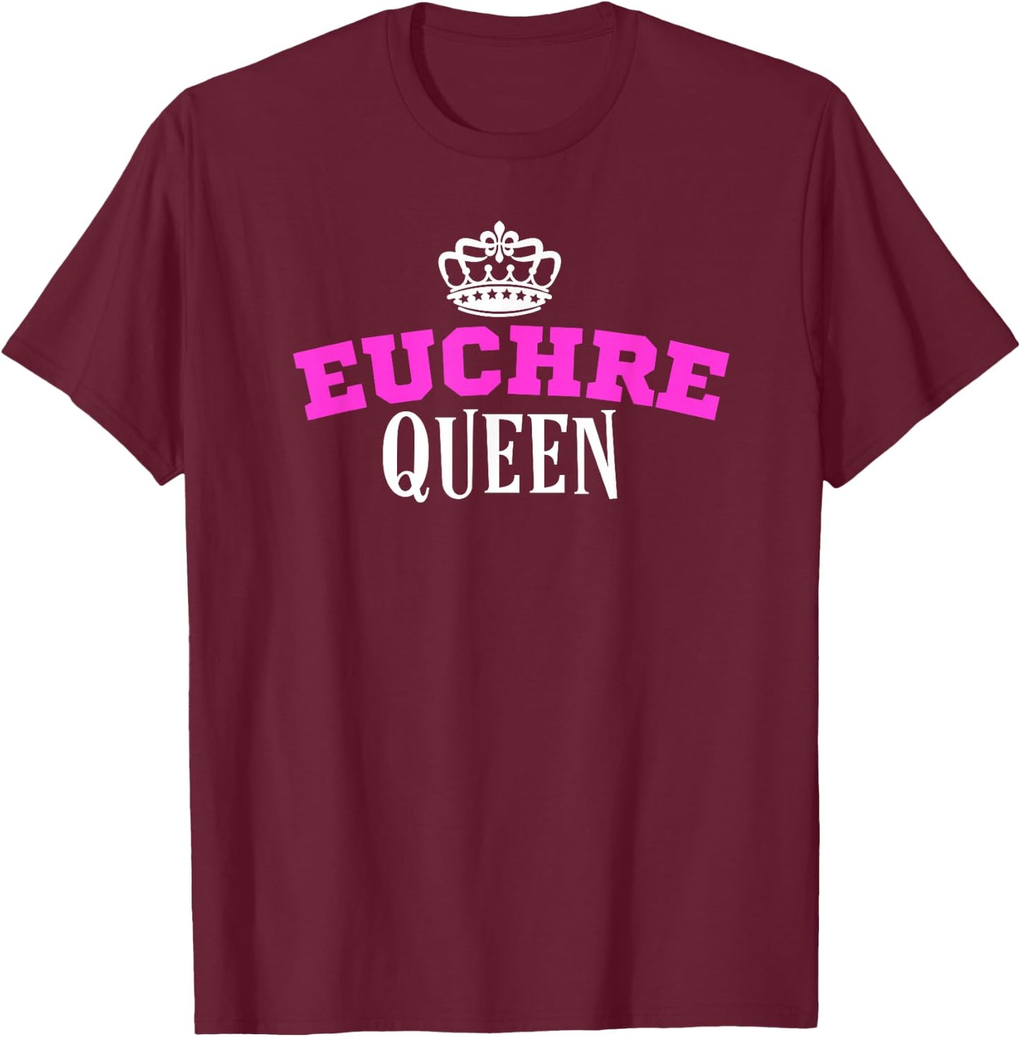 Euchre Card Game Queen Mom Gift Aunt Hearts Clubs T-Shirt - T-Shirt | Maroon