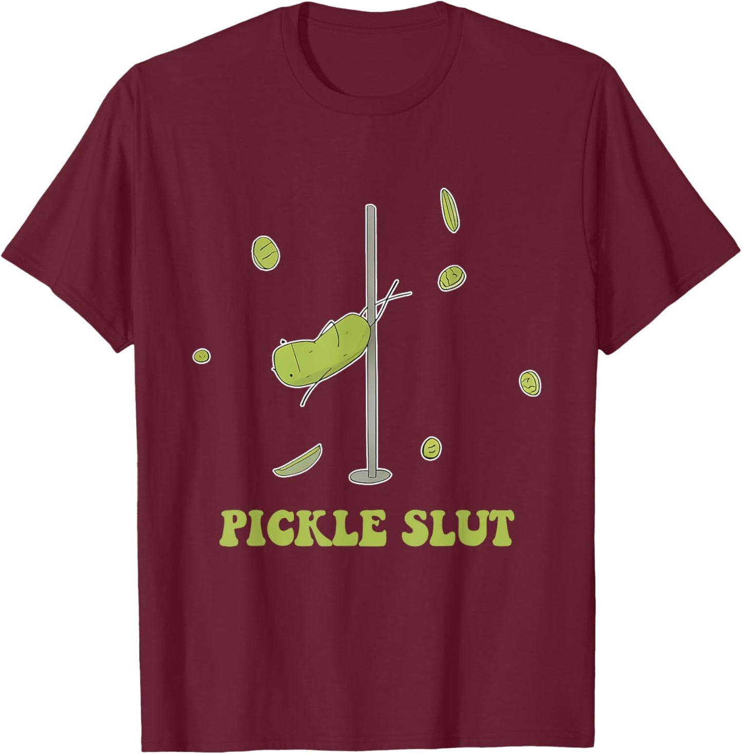 Pickle Slut Apparel T-Shirt - T-Shirt | Maroon