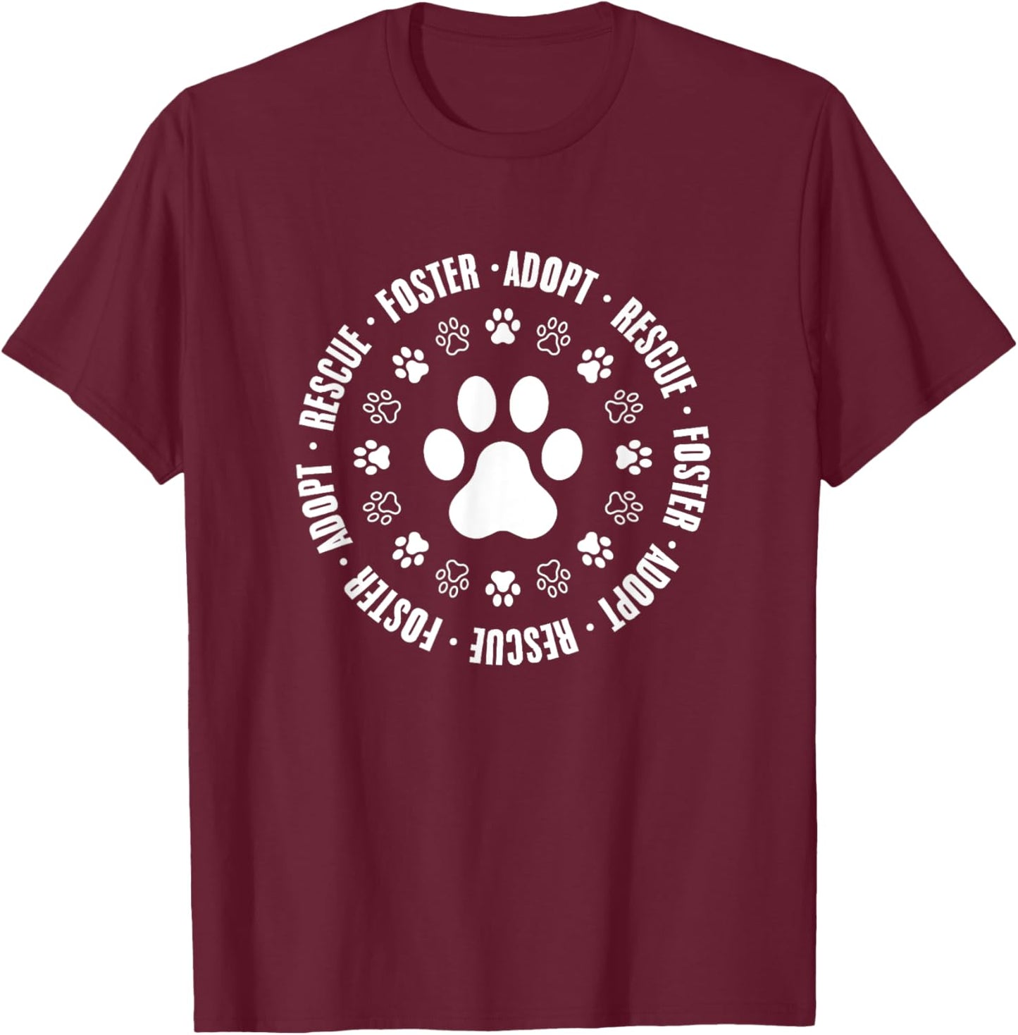 Rescue Foster Adopt Foster Animal Rescue Pet Fostering T-Shirt - T-Shirt | Maroon
