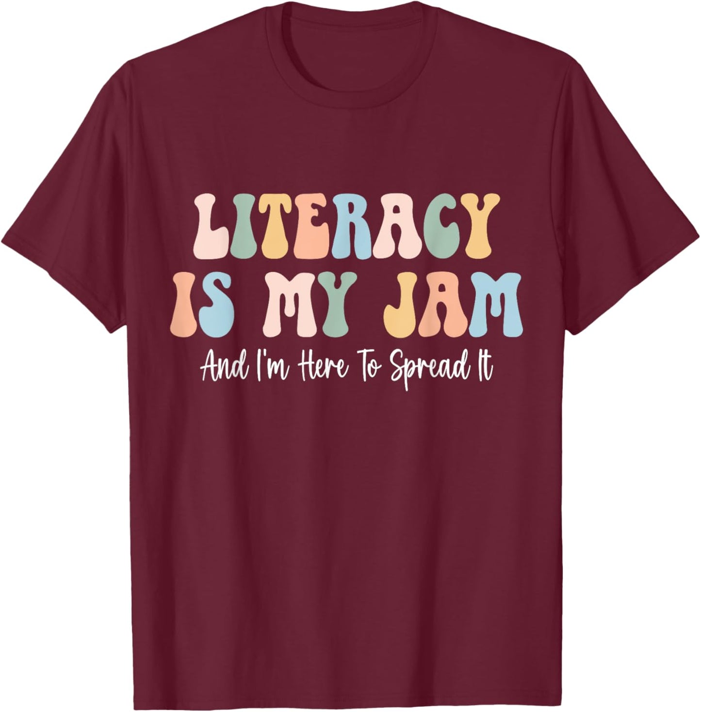 Literacy is My Jam Reading interventionist Literacy Teacher T-Shirt - T-Shirt | Maroon