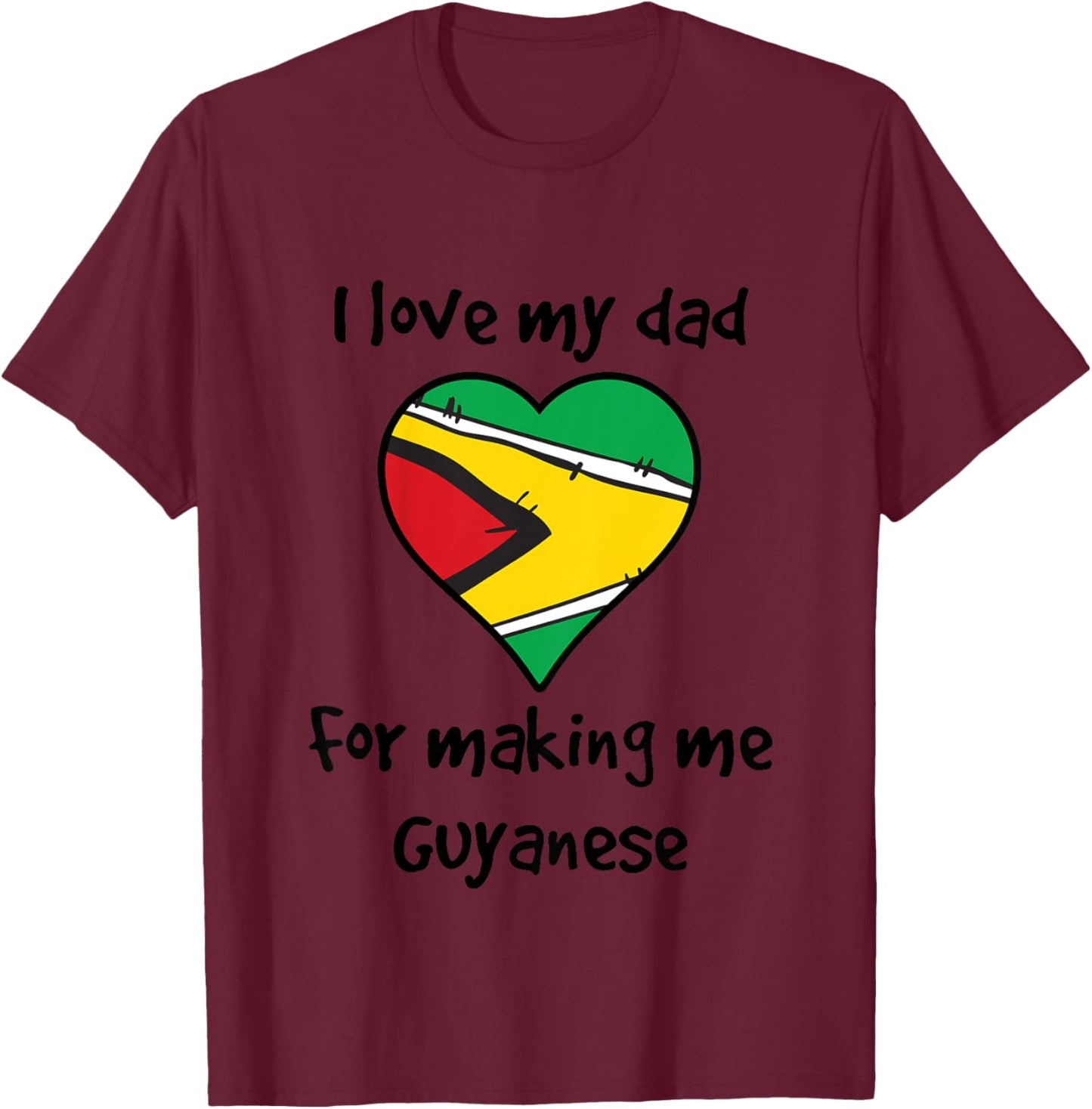 Kids I Love My Dad For Making Me Guyanese Funny Guyana Heart T-Shirt - T-Shirt | Maroon