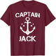 CAPTAIN JACK Funny Birthday Personalized Name Boat Gift T-Shirt - T-Shirt | Maroon