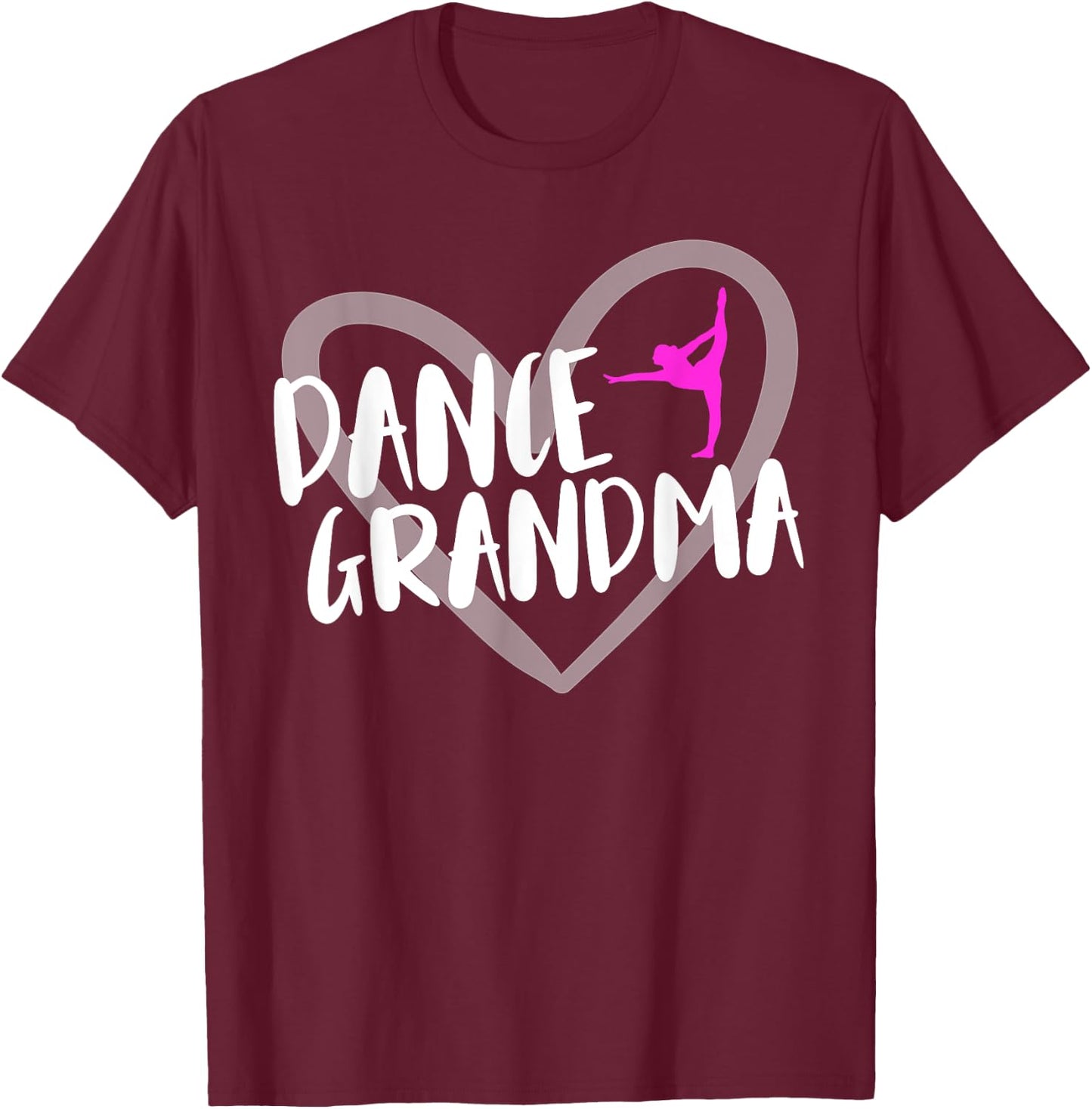 Dance Grandma Heart T-Shirt - T-Shirt | Maroon