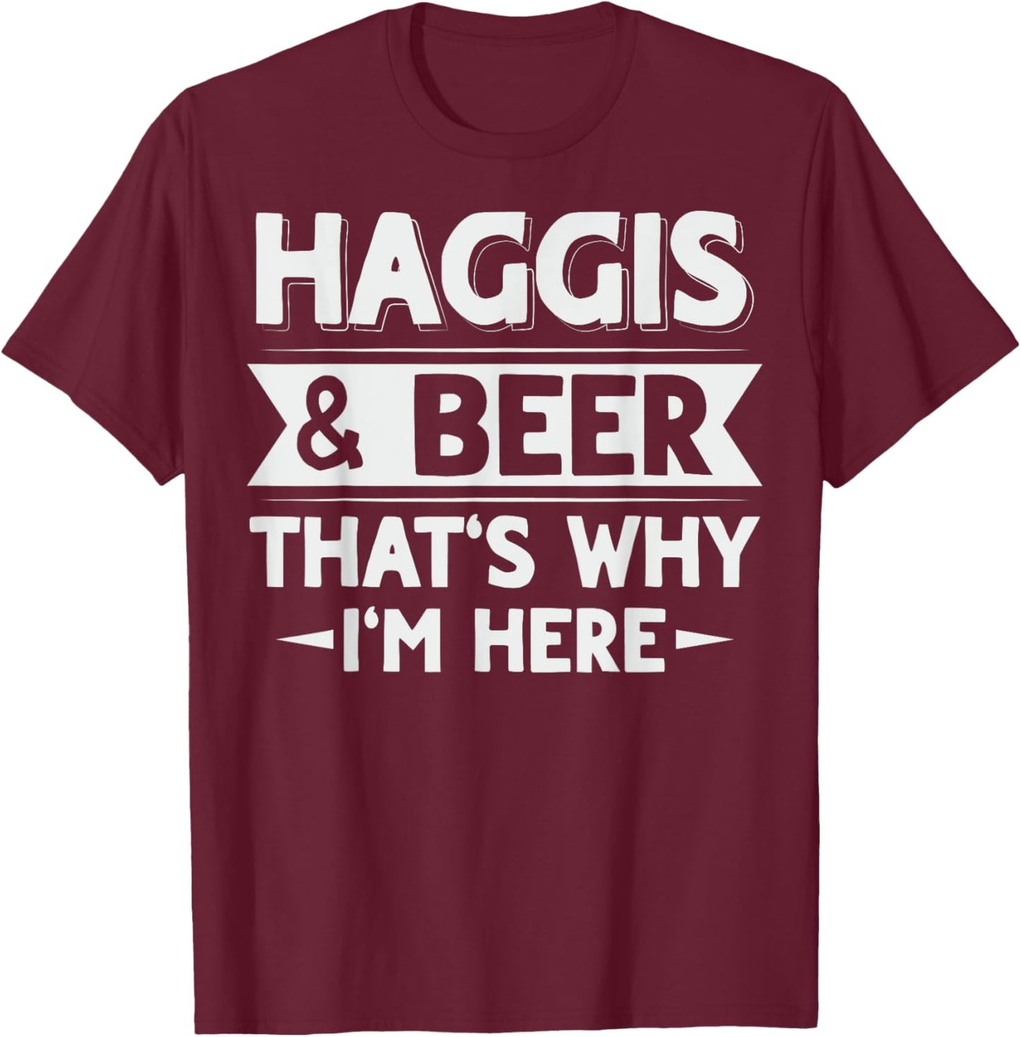 Haggis Scottish National Food Quote for a Haggis fan T-Shirt - T-Shirt | Maroon