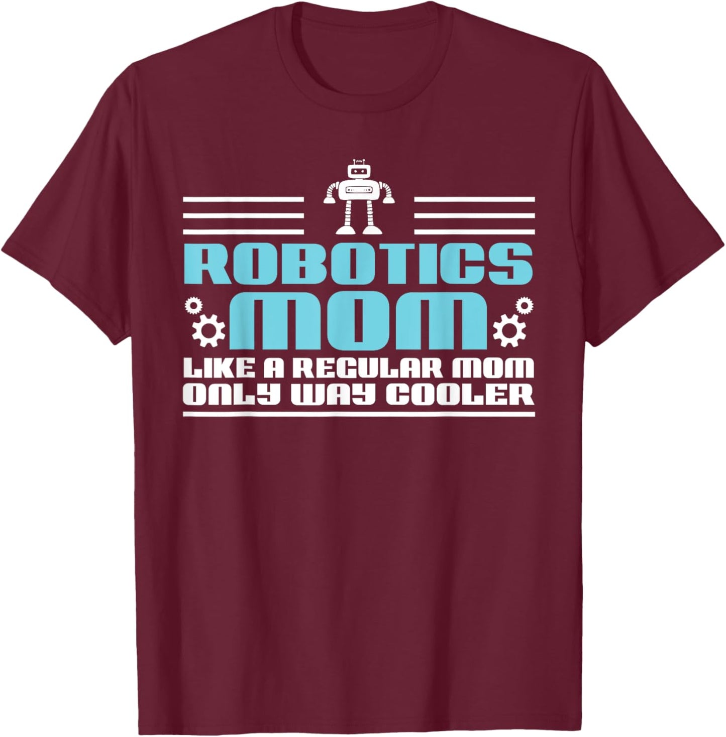 Women Droid Builder Robotics Mom Like A Regular Mother T-Shirt - T-Shirt | Maroon