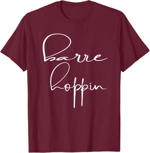 Funny Barre Hoppin' shirt Workout Sports Graphic Barre T-Shirt - T-Shirt | Maroon