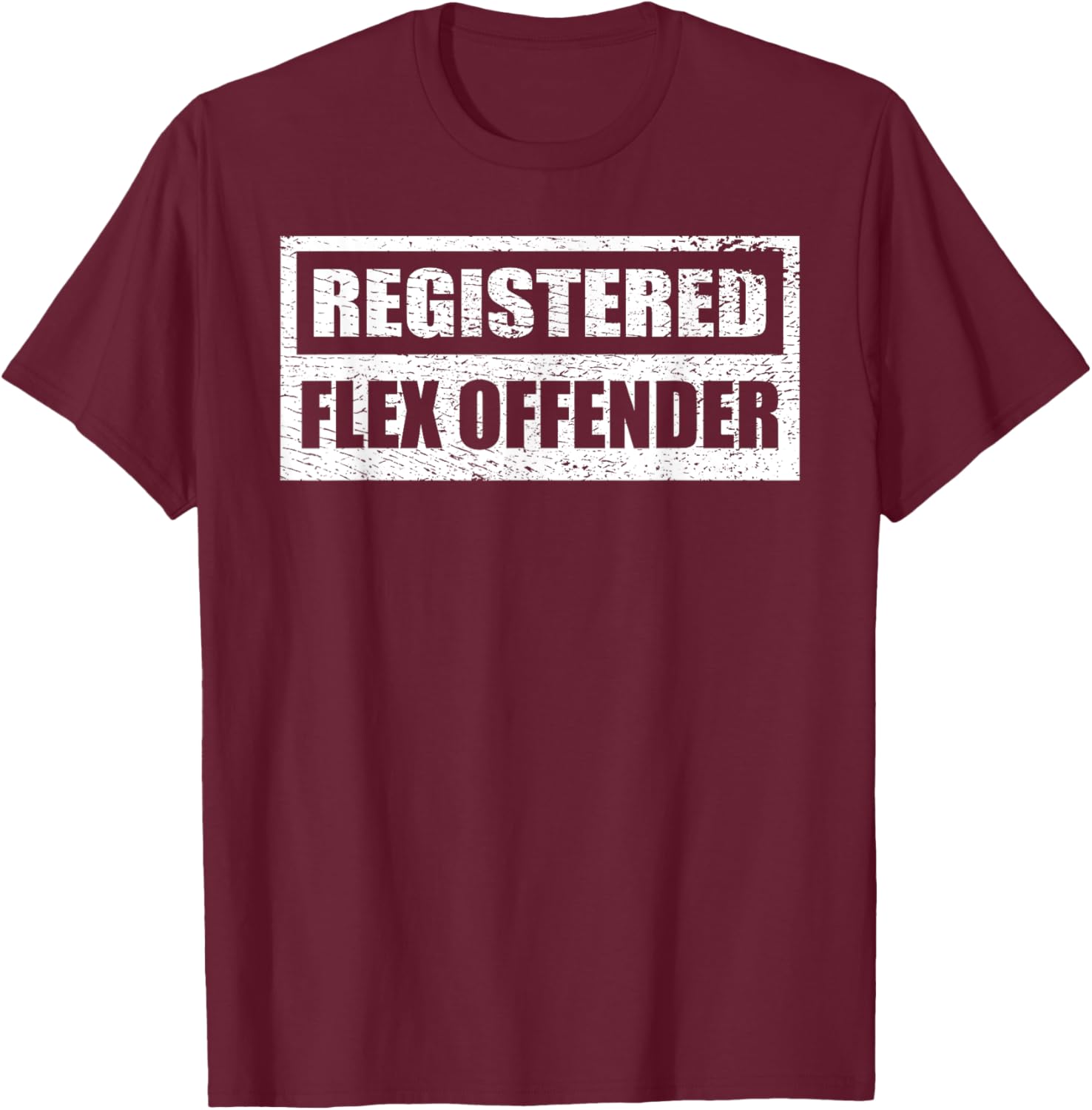 Gym Workout Registered Flex Offender Bodybuilding Pose T-Shirt - T-Shirt | Maroon