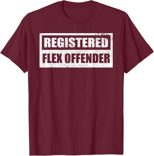 Gym Workout Registered Flex Offender Bodybuilding Pose T-Shirt - T-Shirt | Maroon