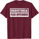 Gym Workout Registered Flex Offender Bodybuilding Pose T-Shirt - T-Shirt | Maroon