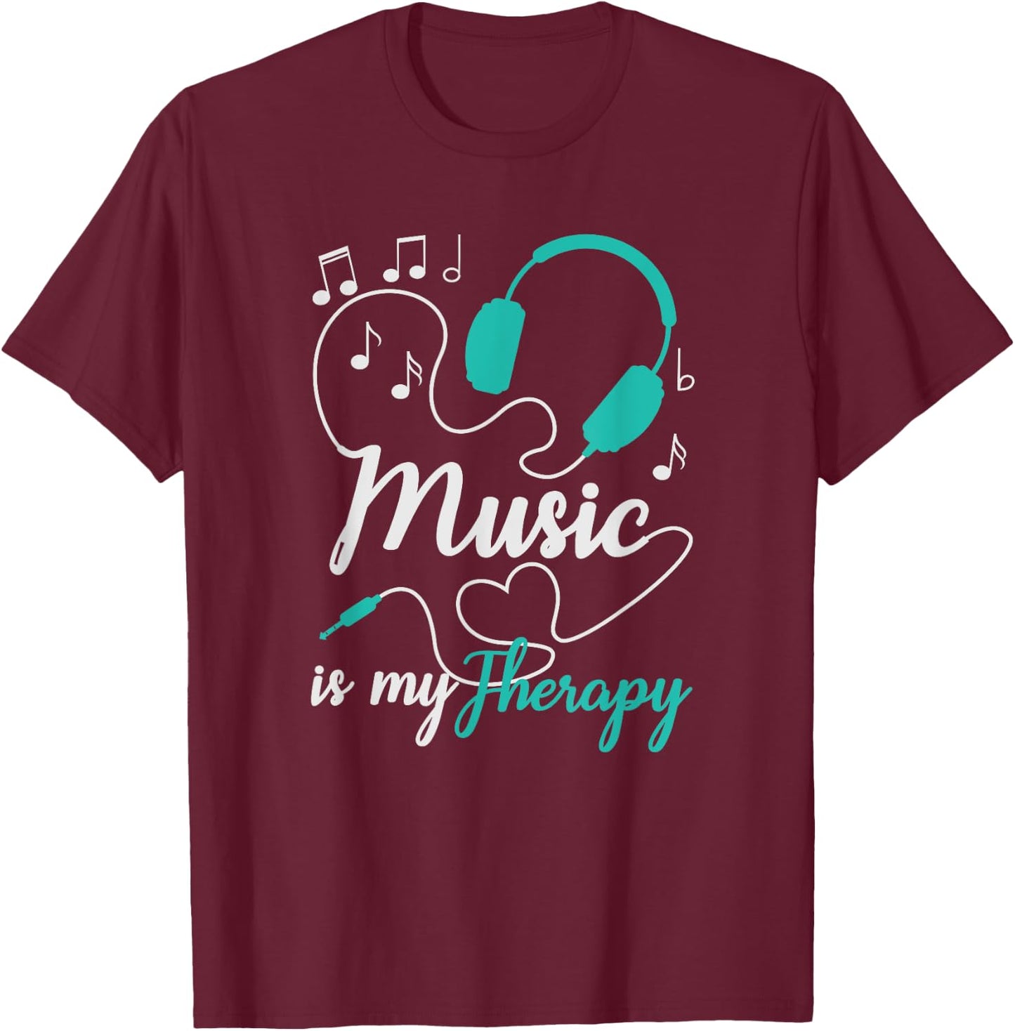 Music Is my Therapy Cute Music Lover T-Shirt - T-Shirt | Maroon