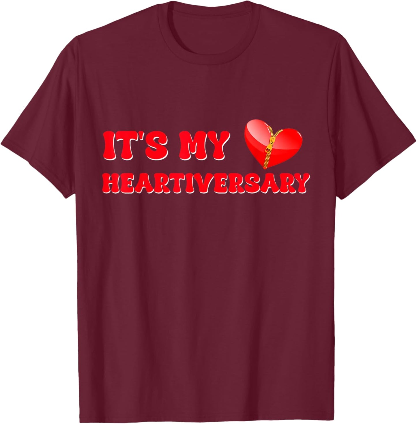 It's My Heartiversary CHD Awareness Hearts diseases Surgery T-Shirt - T-Shirt | Maroon