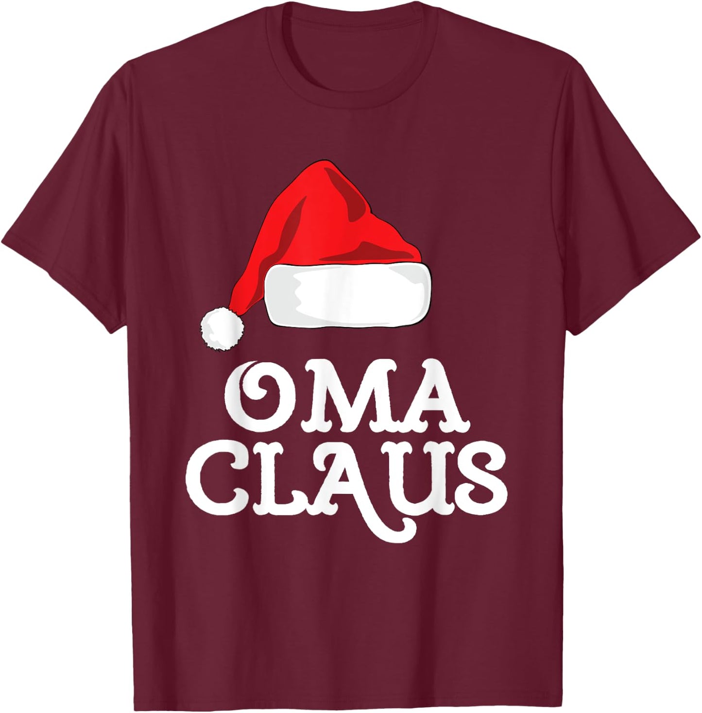 Oma Claus Christmas Santa's Hat Pajama Family Xmas T-Shirt - T-Shirt | Maroon