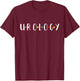 Urologist Urology Urologists Nephrology Doctor Nurse T-Shirt - T-Shirt | Maroon
