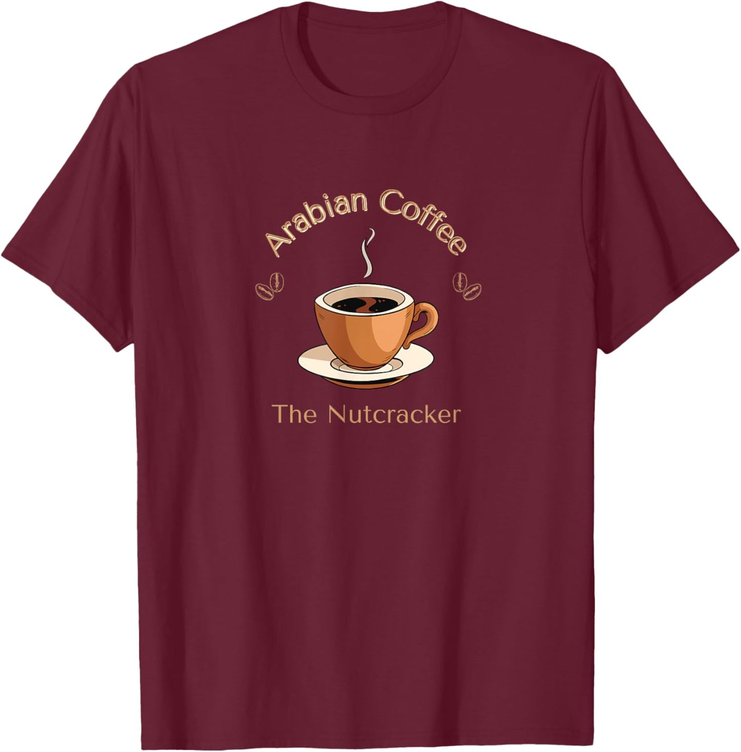 ARABIAN COFFEE NUTCRACKER Christmas Ballet Dancer Graphic T-Shirt - T-Shirt | Maroon