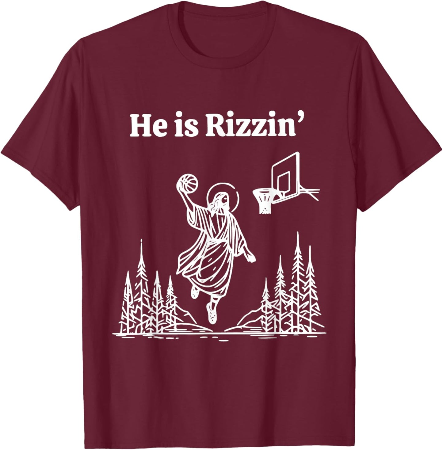 He Is Rizzing Jesus Slam Dunk Basketball Religious T-Shirt - T-Shirt | Maroon