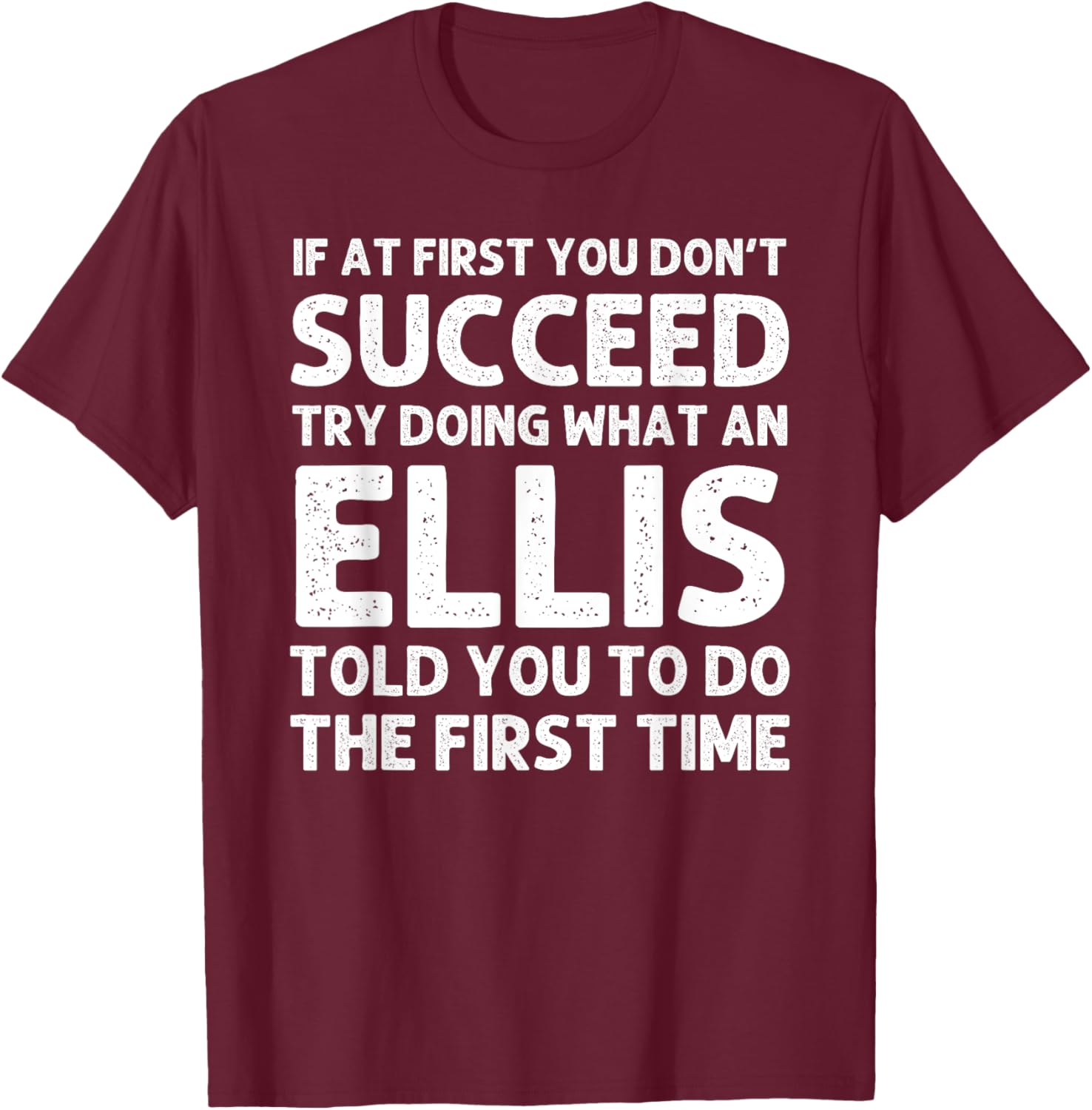 ELLIS Funny Surname Family Tree Birthday Reunion Idea T-Shirt - T-Shirt | Maroon