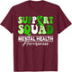 Support Squad Sunflower Hair Mental Health Awareness T-Shirt - T-Shirt | Maroon