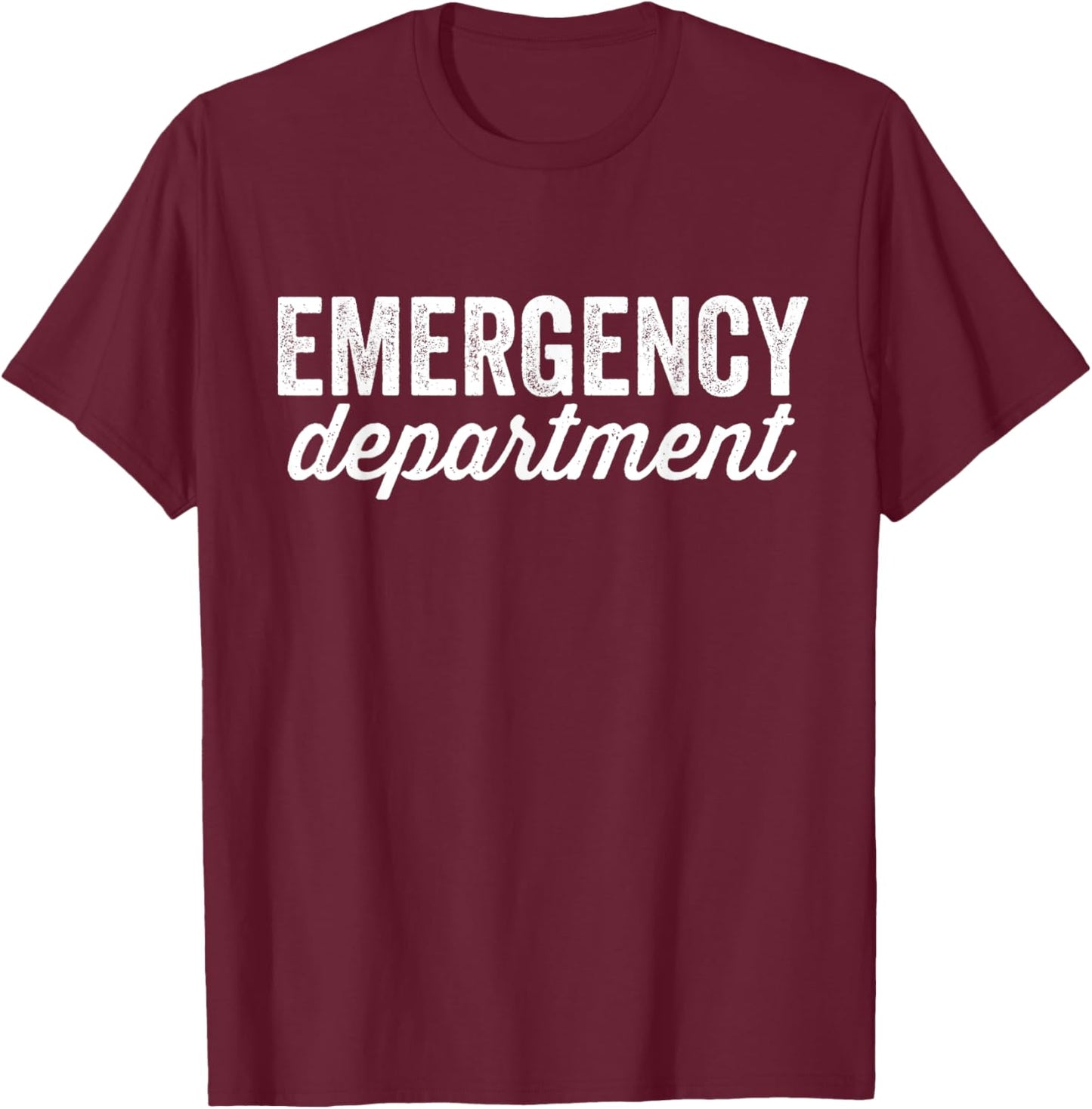 Emergency Department Emergency Room Healthcare ED Tech T-Shirt - T-Shirt | Maroon