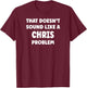 Retro Gift Gift CHRIS Personalized Custom Boys CHRIS Name T-Shirt - T-Shirt | Maroon