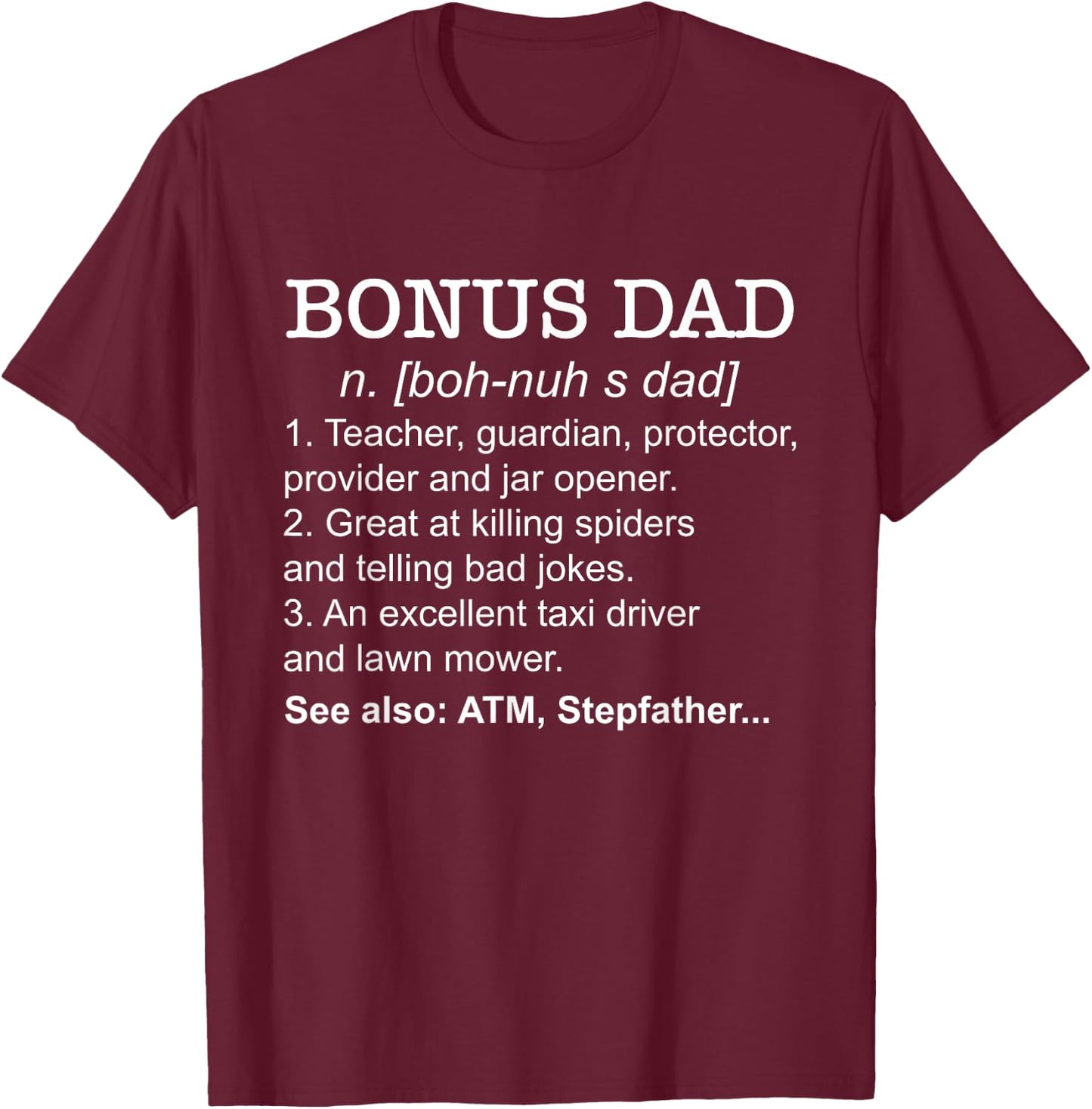 Definition Bonus Dad Stepdad Step Dad Stepfather Step Father T-Shirt - T-Shirt | Maroon