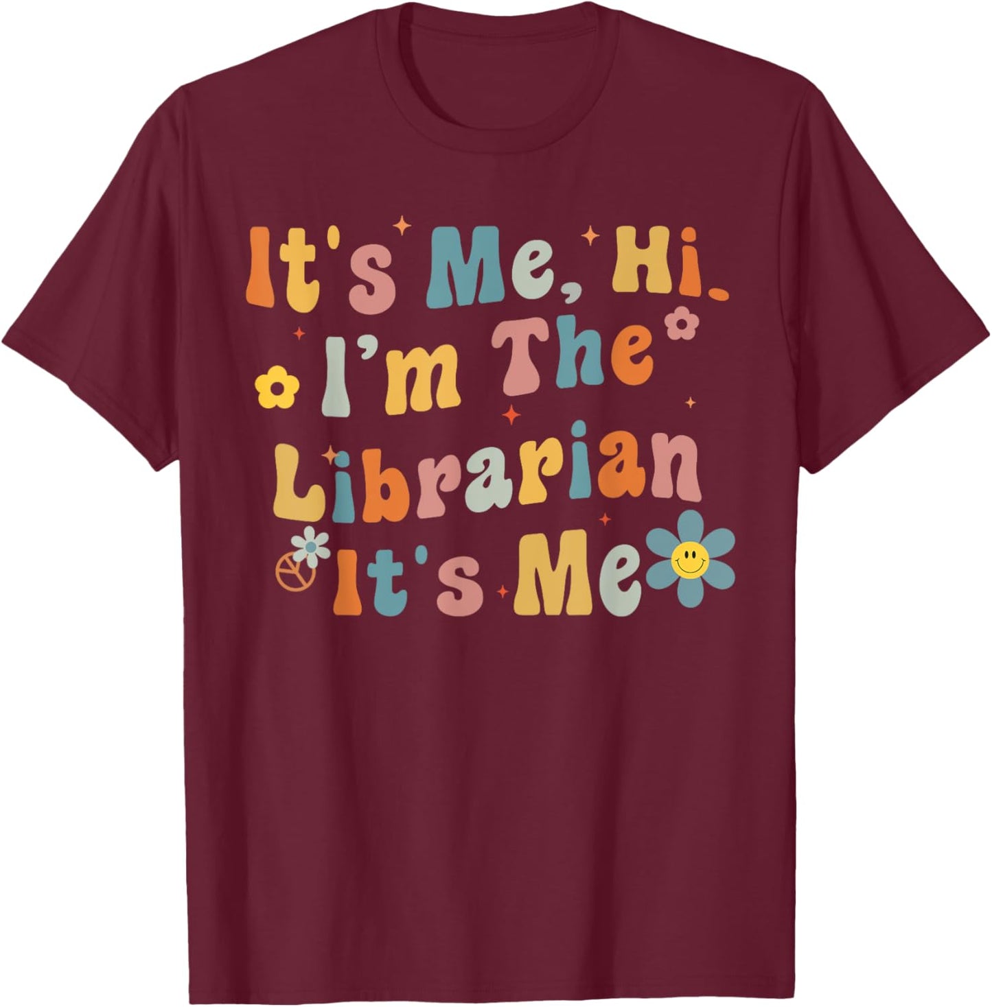 Back to School It's Me Hi I'm The Librarian Summer Reading Men Women Girls Kids T-Shirt - T-Shirt | Maroon