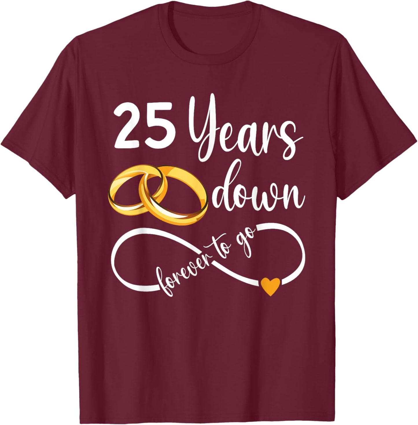 25 Years Down Forever To Go Couple 25th Wedding Anniversary T-Shirt - T-Shirt | Maroon