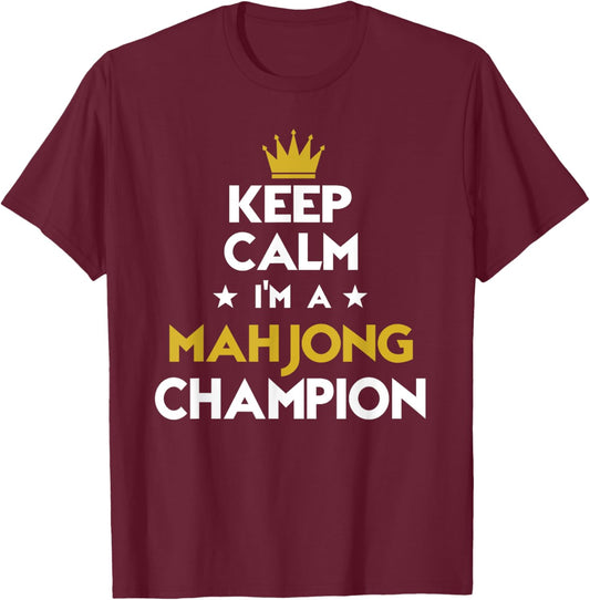 Keep Calm I'm A Mahjong Champion Funny Sport Hobby Legend T-Shirt - T-Shirt | Maroon