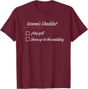 Groom's Checklist Golf Wedding T-Shirt - T-Shirt | Maroon