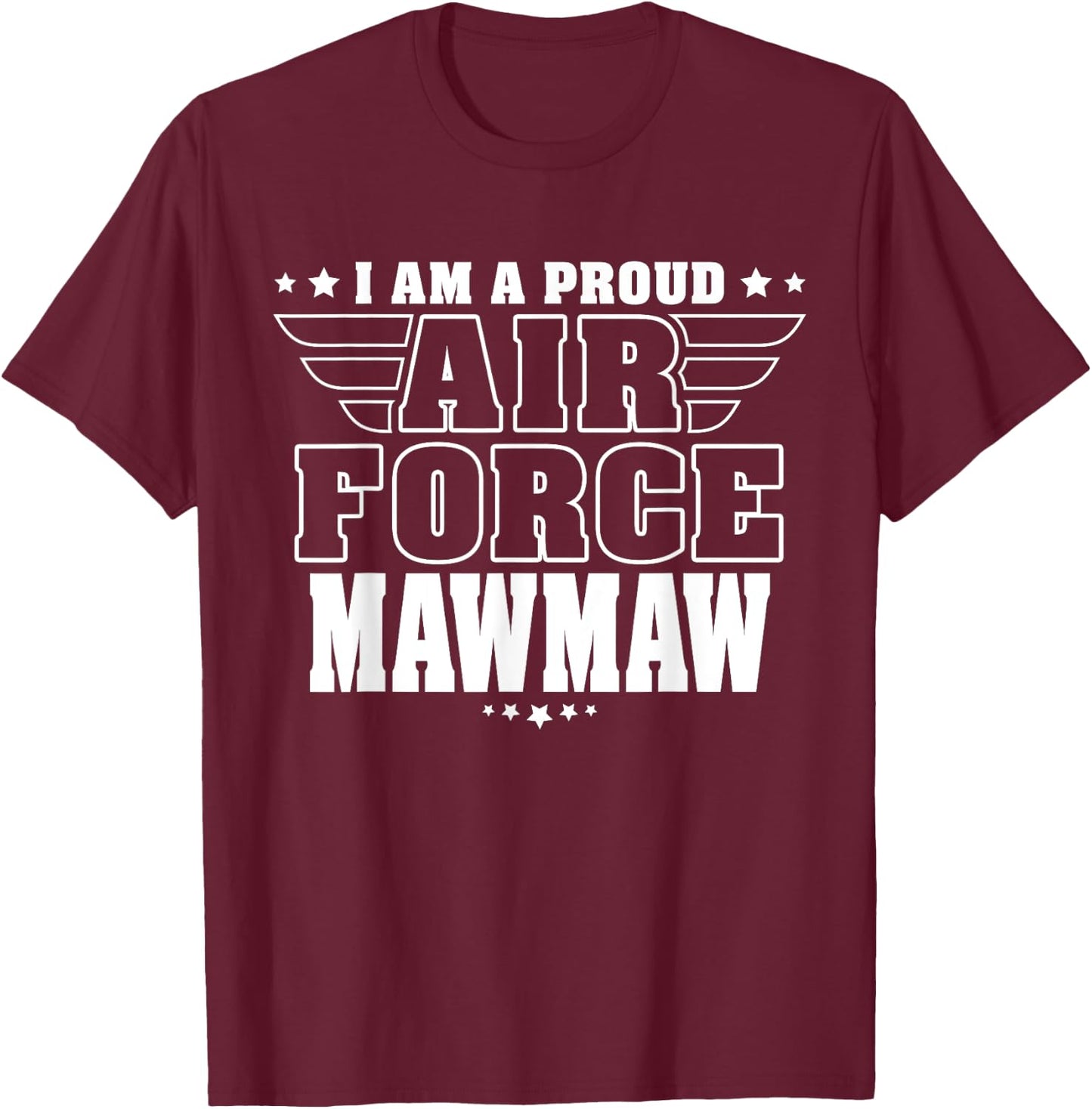 Proud Air Force Mawmaw Patriotic Pride Military Grandma Women Men T-Shirt - T-Shirt | Maroon