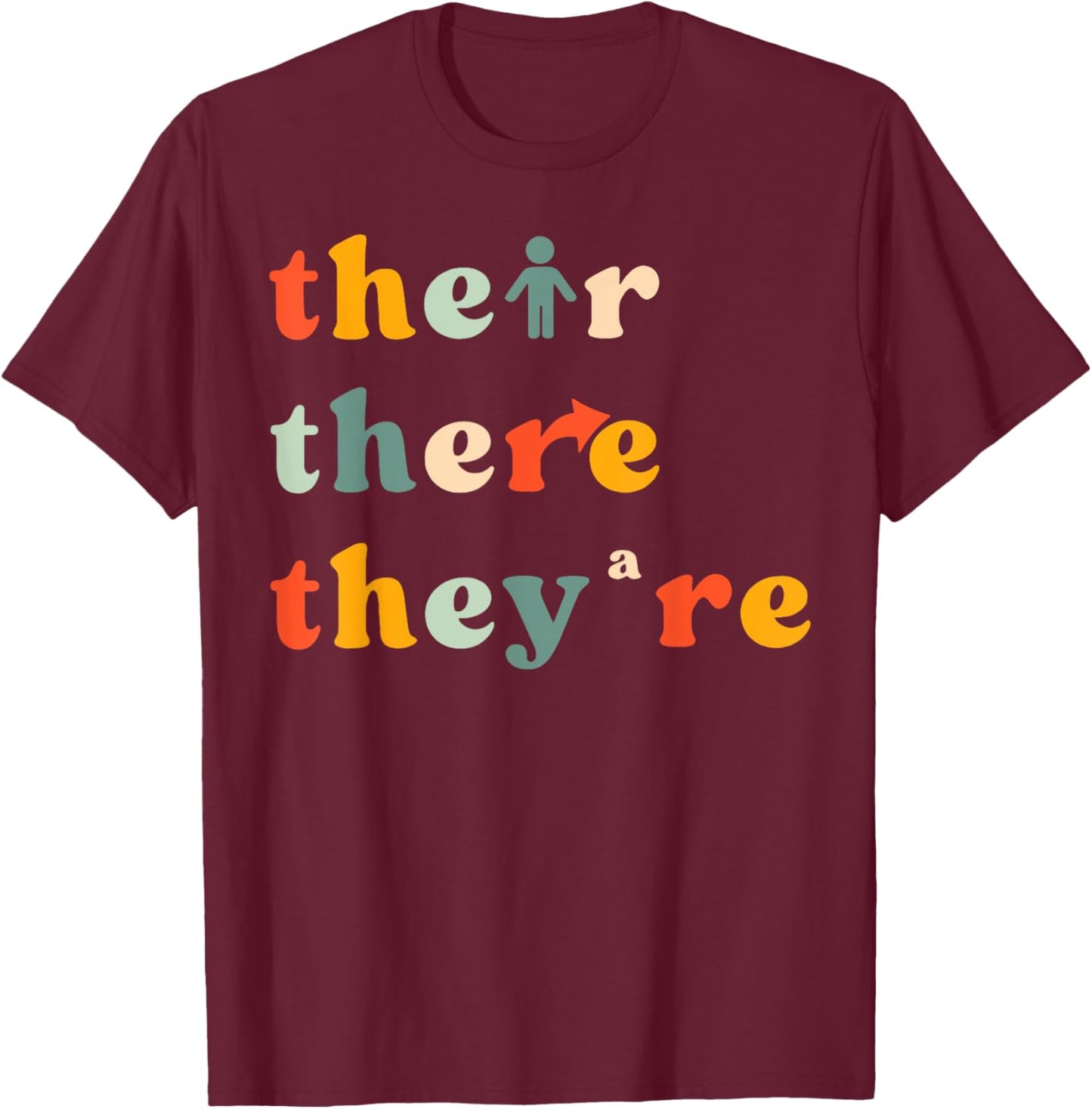 There Their They're English Grammar Teacher Back To School T-Shirt - T-Shirt | Maroon