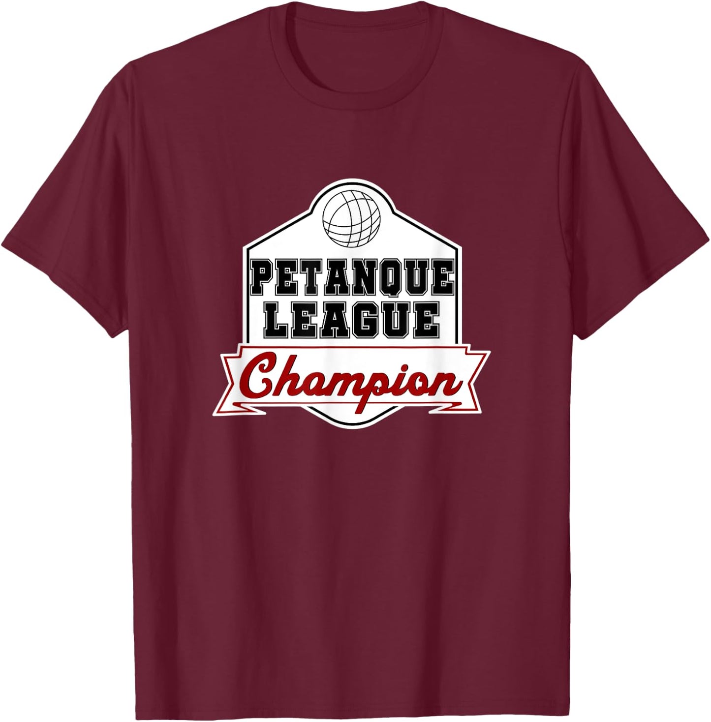 Petanque League Champion Boule Boccia T-Shirt - T-Shirt | Maroon