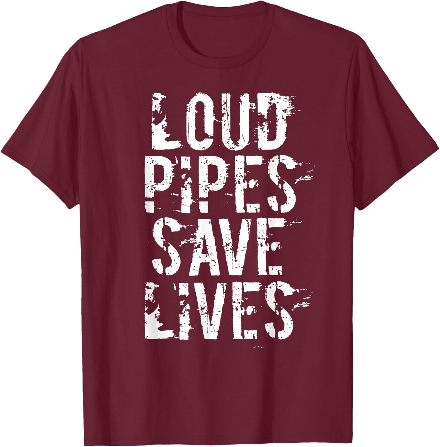 LOUD PIPES SAVE LIVES | Car Biker MUSCLE JDM Truck T-Shirt - T-Shirt | Maroon