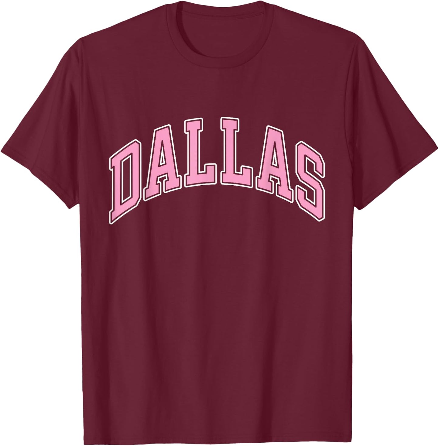Dallas Texas TX Varsity Style Pink Text T-Shirt - T-Shirt | Maroon
