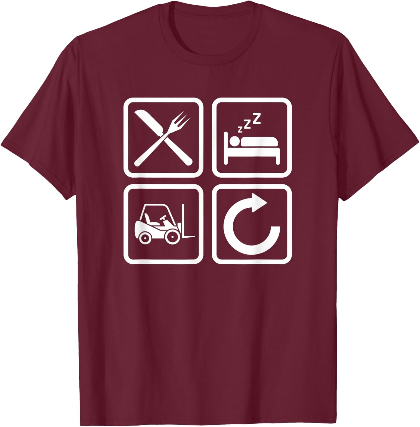 Forklift Operator Eat Sleep Forklift Driver T-Shirt - T-Shirt | Maroon
