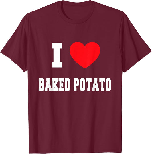 I Love baked potato T-Shirt - T-Shirt | Maroon