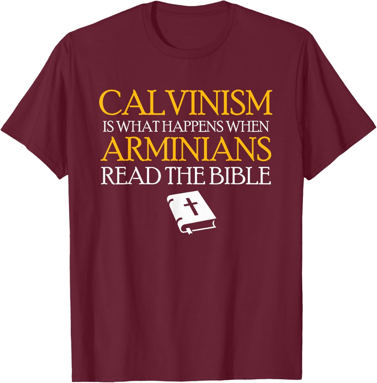 Calvinism Reformed Christianity Calvinist T-Shirt - T-Shirt | Maroon