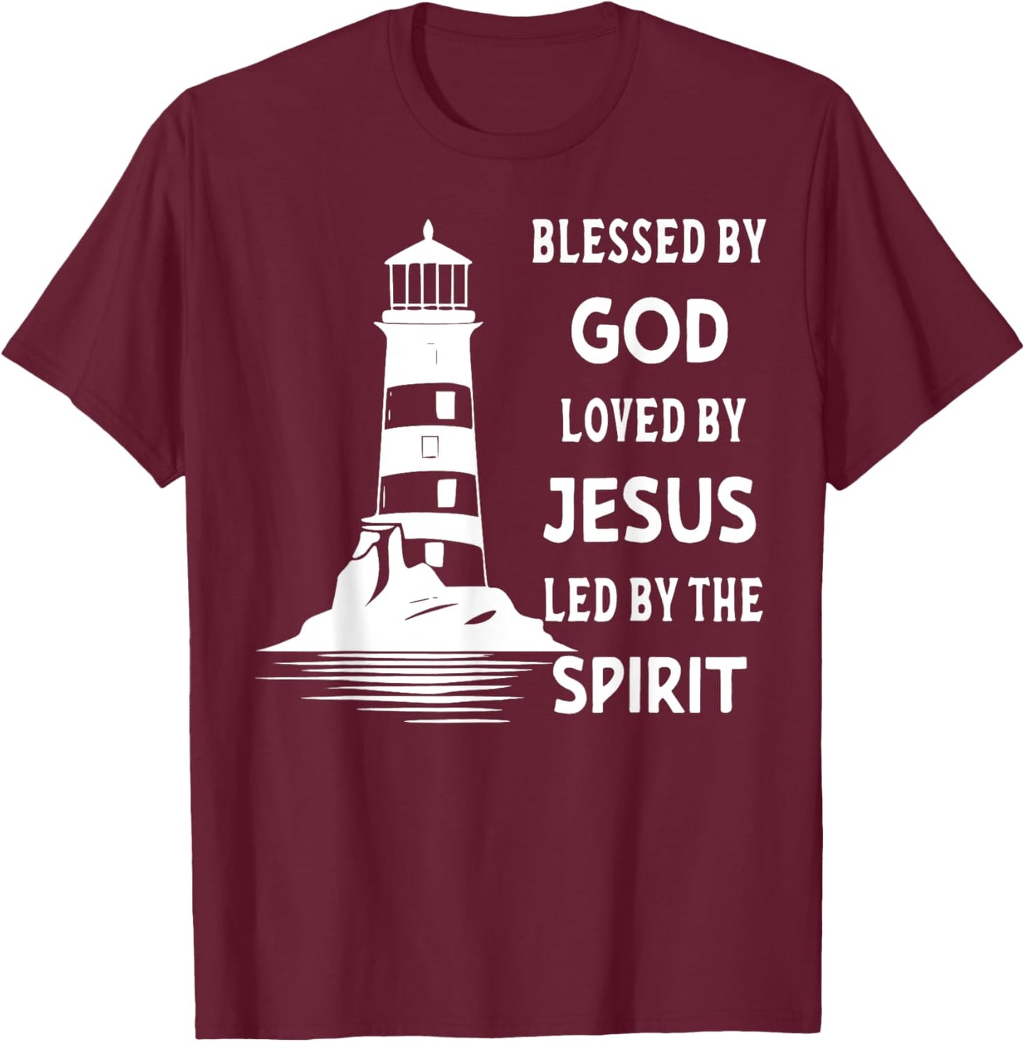 Jesus Shirts Apparel And Accessories - Blessed By God, Loved By Jesus, Led By The Holy Spirit - Christian Lighthouse - -Adults, -Kids - Black - Short Sleeve - Small - Classic Fit T-Shirt - T-Shirt | Maroon