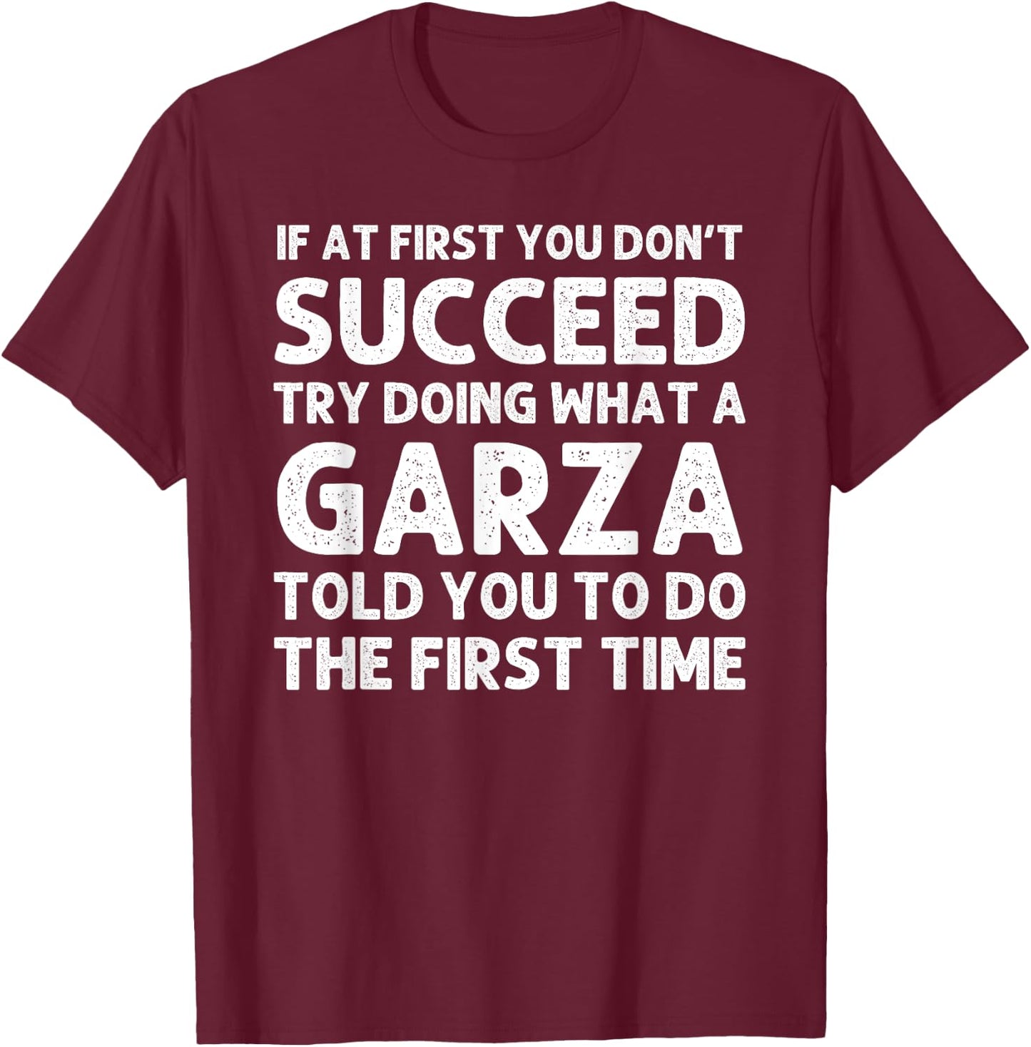 GARZA Funny Surname Family Tree Birthday Reunion Idea T-Shirt - T-Shirt | Maroon