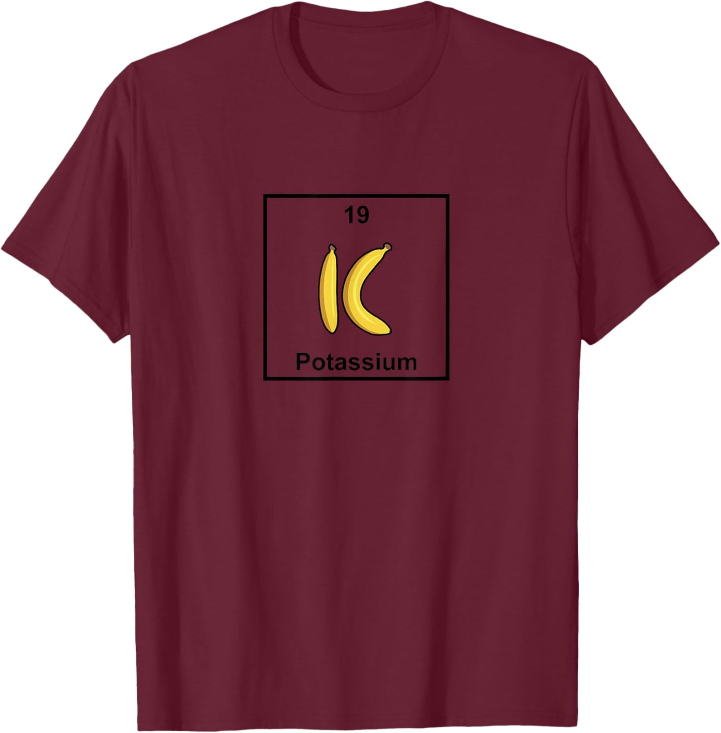 Potassium Banana Element Periodic Table T-Shirt - T-Shirt | Maroon